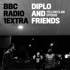 Diplo & Friends on BBC Radio 1Extra - Yellow Claw *FREE DOWNLOAD*