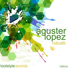 Aguster Lopez - Robotik (Original mix)