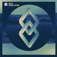 And.Id - Eternal Return - Exclusive Pre-listen Album Mix