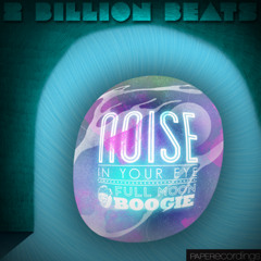 2 Billion Beats - Noise In Your Eye 112kbps