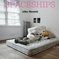 Julian Maverick - Spaceships
