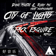 OUT NOW /// Dino Mileta & Rudy Mc ft. vonMonrath - City of Lights (Jack Esquire Remix) [CASA ROSSA]