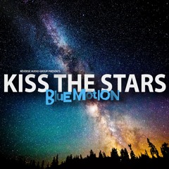 Blue Motion, Amplitude & Dina Eve - Kiss The Stars (LP Version, Reverse Audio Group)