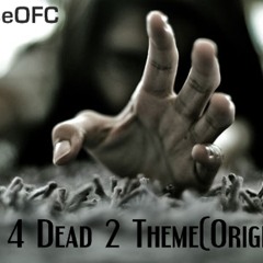 Left 4 Dead 2 Theme (Original)(♫ '  →мooseOFC←)