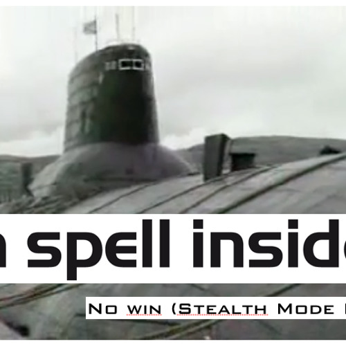 No win (Stealth Mode Mix)