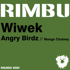 Wiwek - Mango Chutney (Angry Birdz EP - RIMBU) OUT NOW