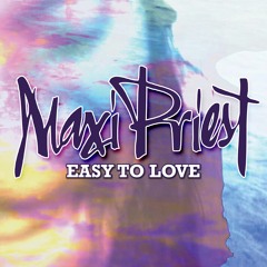 Maxi Priest - Easy To Love [2013]