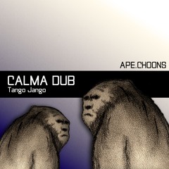 CALMA DUB - SMOKING DUB (Original Mix) -[Ape.Choons Records]