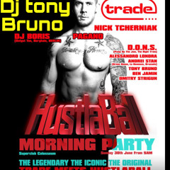 ORGASMIC IN THE MORNING BY TONY BRUNO (HUSTLABALL & TRADE MIX)