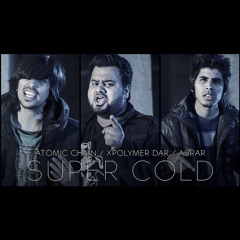Atomic Chain ft. Xpolymer Dar & Asrar - Super Cold