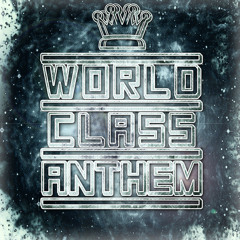 World Class Anthem by World Class Art Thieves