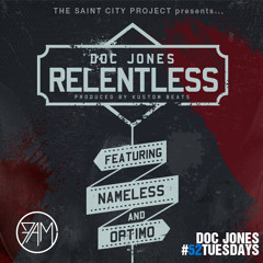 Doc Jones - Relentless Ft Nameless And Optimo #52Tuesdays @DocJonesMusic_