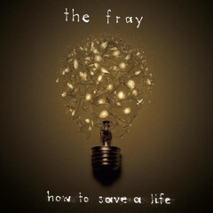 How To Save A Life Cover by Arpit (The Fray)