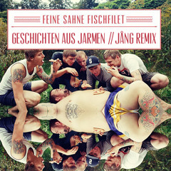 Feine Sahne Fischfilet - Geschichten aus Jarmen (Jång Remix)