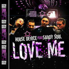 House Device Feat. Sandy Soul - Love Me  (Dan Aslow Rmx) [Purple Music]