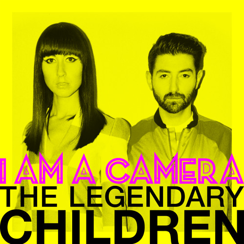 I Am A Camera  - The Legendary Children ( prod by Mr Watt & Dimitri Tikovoi )