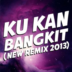 Ku Kan Bangkit (Re-Edit Yean_Jean New Remix 2013)