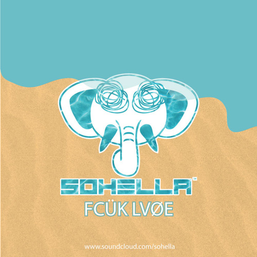 Sohella - FCÜK LVØE