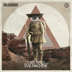 Plastic Robots - Evil Machine (Original Mix) ON BEATPORT