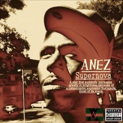 Anez - Im Fucking Her Right Ft Launjah (Supernova) beat by 9th Wonder