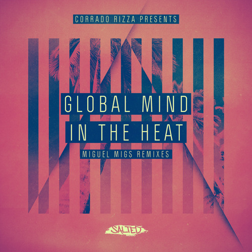 Global Mind - In The Heat (Miguel Migs Deluxe Vocal)