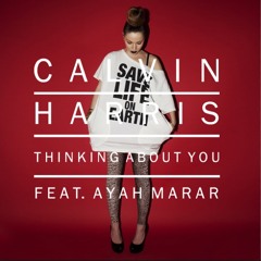 Calvin Harris feat Ayah Marar - Thinking About You (Laidback Luke Remix)