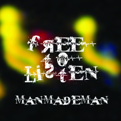ManMadeMan - Free To Listen