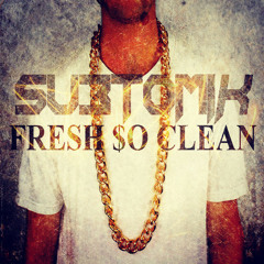 Fresh So Clean by SubtomiK