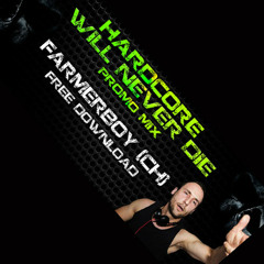 FarmerBoy - Hardcore will never Die Podcast
