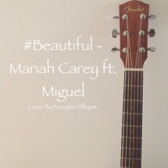 #Beautiful x Mariah Carey ft. Miguel (Mashup)