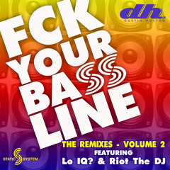 Dustin Hulton - FCK Your Bassline (Lo IQ? Remix)
