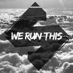 We Run This by Subtronikz