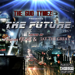 The Future Mix Tape Vol-1 Hosted By Princess and Jay