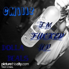 I'm Fucked Up (w/ CMillz)