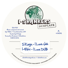 S'Kaya - I Love Jah / I-Mitri - I Love Dub