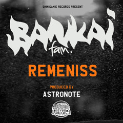 Bankai Fam - Remeniss (prod By Astronote) Jupiter A.K.A