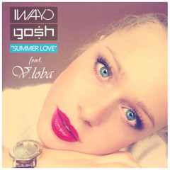 Iwayo & Mile Gosh ft. Victoria Loba - Summer Love -  (Radio Edit)