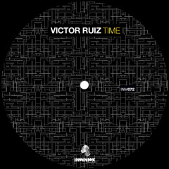INM072 // Victor Ruiz - Time (original Mix)OUT NOW***