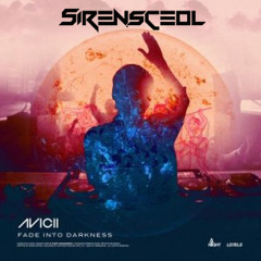 Avicii - Fade into Darkness (SirensCeol Remix)