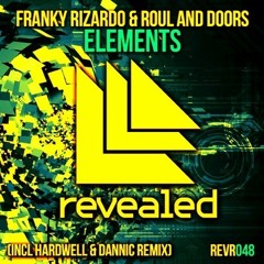 Franky Rizardo & Roul And Doors - Elements Intro Edit Rework DL in description