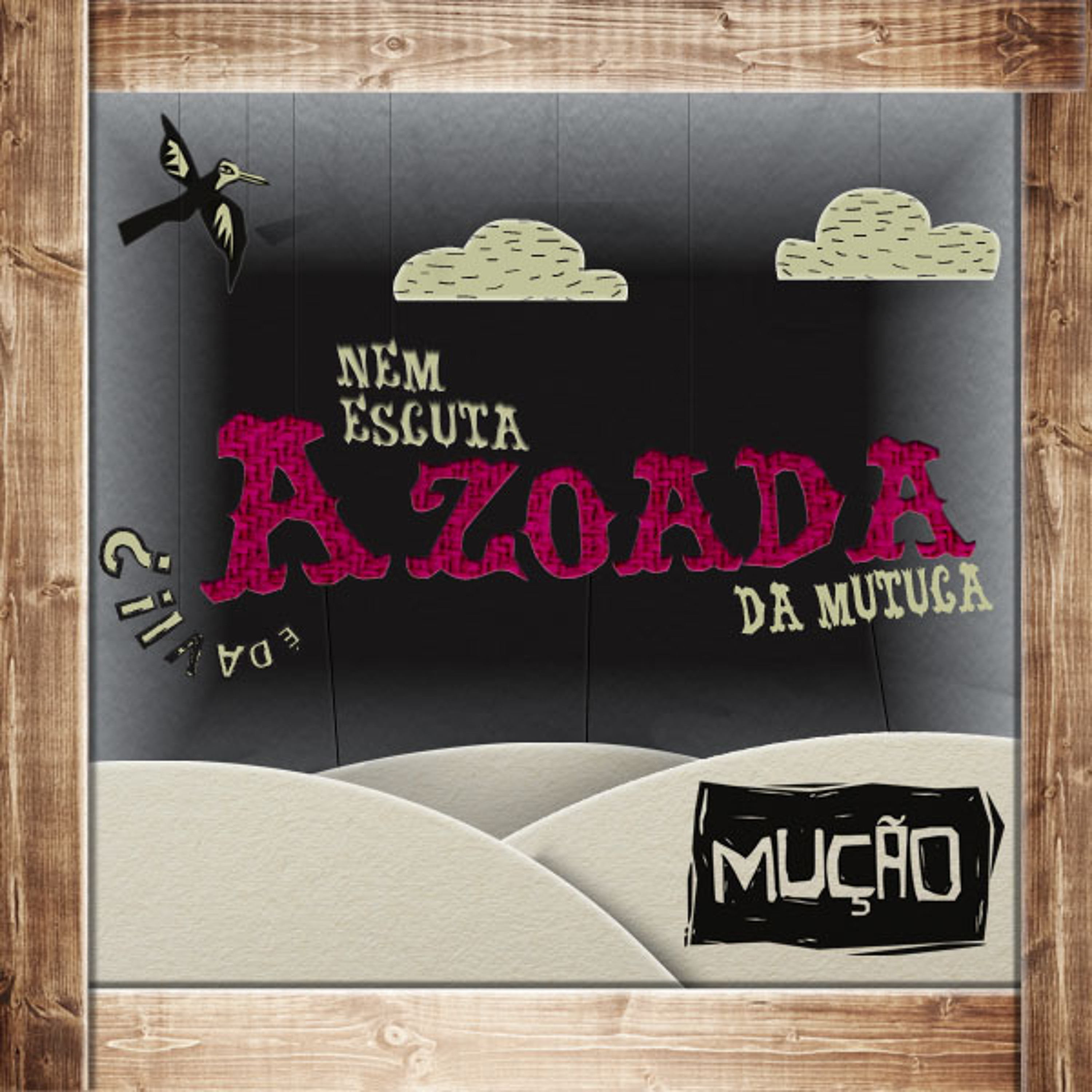 Nem Escuta a Zoada da Mutuca