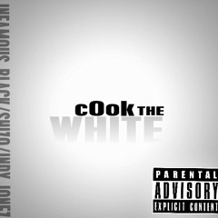 "Cook The White (remix)" - Infamous Black, Shizo and I.D aka Indy Jonez
