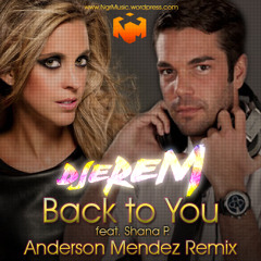 Back to you ft. Shana P. (Anderson Mendez Remix) - DjErem