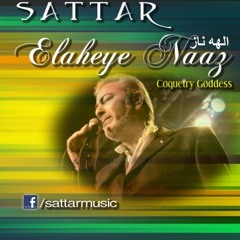 Sattar - Elaheye Naz