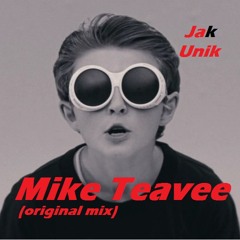 Mike Teavee (original mix)