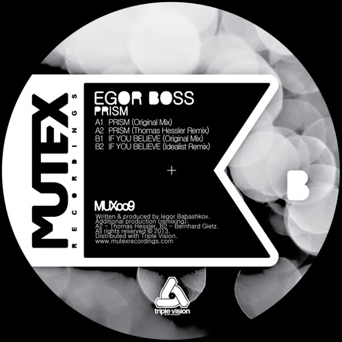 [MUX009] Egor Boss - Prism (incl. Thomas Hessler, Idealist remixes)