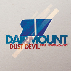 Dairmount - Dust Devil Dub Ft. Nowakowski - Snippet