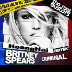 Criminal - Britney Spears (HoangHai Remix)