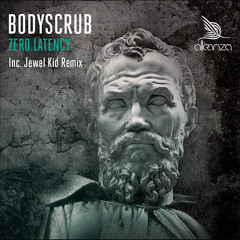 Bodyscrub - Zero Latency (Jewel Kid Remix)