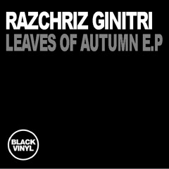 RazChriz Ginitri - Leaves Of Autumn EP - Promo Edits